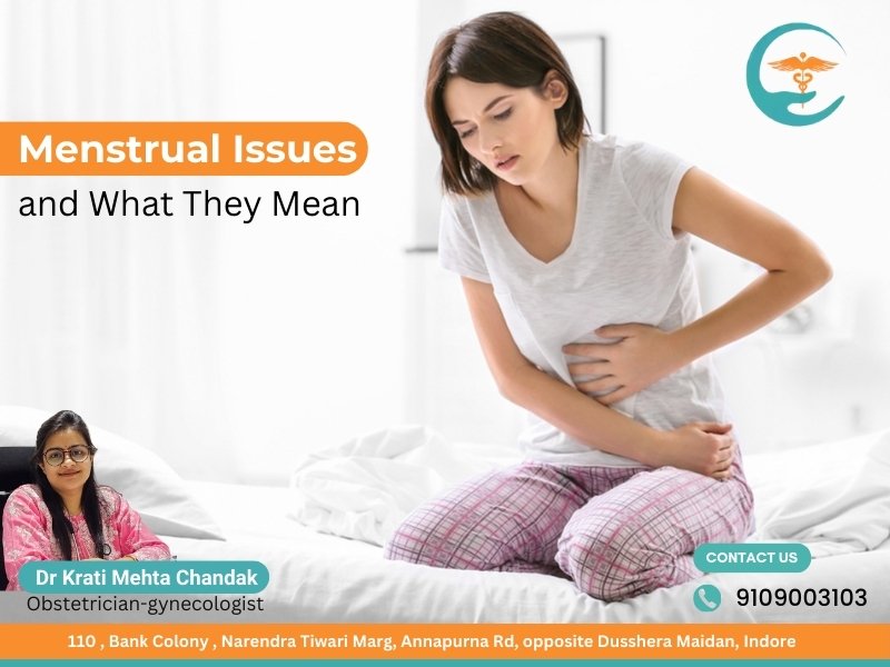 Expert Treatment in Indore by Dr. Krati Mehta Chandak, leading Gynecologist in Indore, providing care for menstrual issues and women’s health.