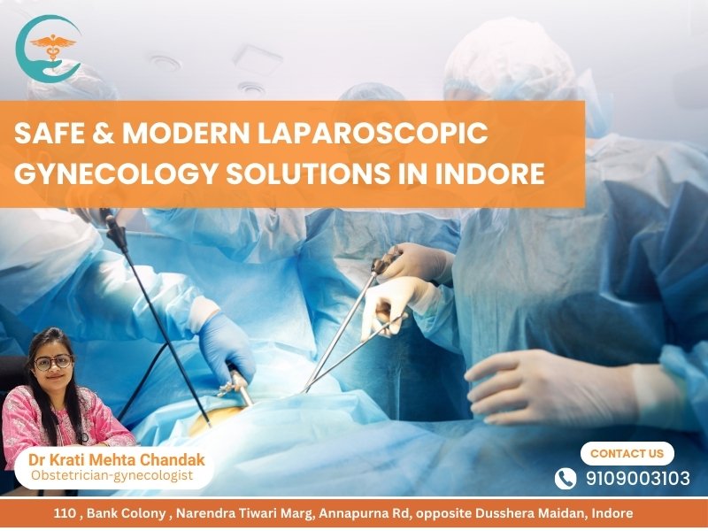 Laparoscopic gynecology procedure in Indore by Dr. Krati Mehta Chandak